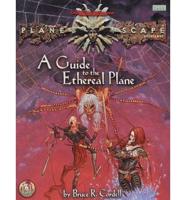 A Guide to the Ethereal Plane