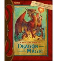A Practical Guide to Dragon Magic