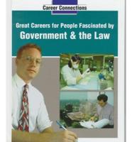 Great Careers for People Fascinated by Government & The Law