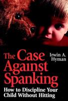 The Case Against Spanking