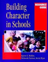 Building Character in Schools Resource Guide