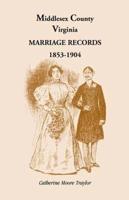Middlesex County, Virginia Marriage Records, 1853-1904