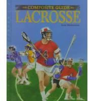 The Composite Guide to Lacrosse