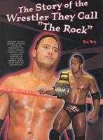 The Story of the Wrestler They Call "The Rock"