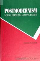 Postmodernism - Local Effects, Global Flows