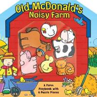Old McDonald&#39;s Noisy Farm [With 6 Puzzle Pieces]