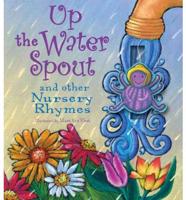 Up the Water Spout and Other Nursery Rhymes