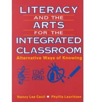 Literacy and the Arts for the Integrated Classroom