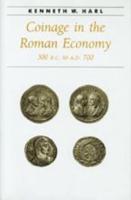 Coinage in the Roman Economy, 300 B.C. To A.D. 700