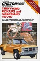 Chilton Book Company Repair Manual. Chevy/GMC Pick-Ups and Suburbans, 1970-87