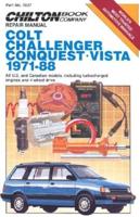Chilton Book Company Repair Manual. Colt, Challenger, Conquest, Vista, 1971-88