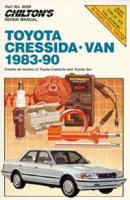 Chilton Book Company Repair Manual. Toyota Cressida and Van, 1983-90