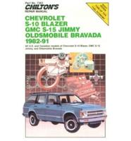 Chilton's Repair Manual. Chevy S-10 Blazer, GMC S-15 Jimmy, Olds Bravada, 1982-91