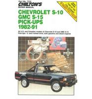 Chilton's Repair Manual. Chevy S-10, GMC S-15 Pick-Ups, 1982-91