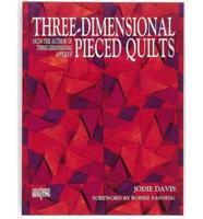 Three-Dimensional Pieced Quilts