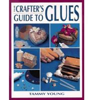 The Crafter's Guide to Glues