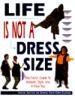 Life Is Not a Dress Size