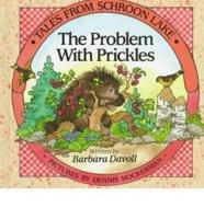The Problem With Prickles