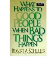 What Happens to Good People When Bad Things Happen