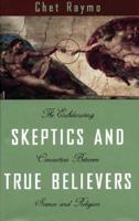 The Skeptics and the Believers