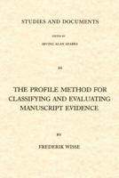 The Profile Method for the Classification and Evaluation of Manuscript Evidence, as Applied to the Continuous Greek Text of the Gospel of Luke