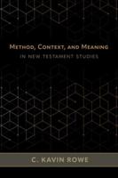 Method, Context, and Meaning in the New Testament