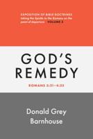 Romans, Vol 3: God's Remedy