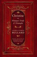 Christine, or, Woman's Trials and Triumphs