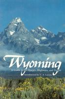 Wyoming, a Guide to Its History, Highways, and People