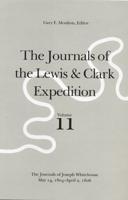 The Journals of the Lewis and Clark Expedition, Volume 11
