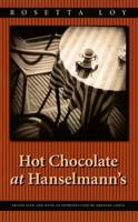 Hot Chocolate at Hanselmann's