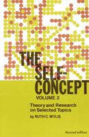 The Self-Concept. Vol.2 Theory and Research on Selected Topics