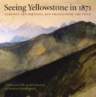Seeing Yellowstone in 1871