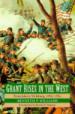 Grant Rises in the West. From Iuka to Vicksburg, 1862-1863