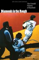 Diamonds in the Rough: The Untold History of Baseball