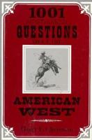1001 Most Asked Questions American West
