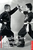 The Secrets of Eagle Claw Kung Fu