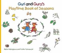 Guri and Gura's Playtime Book of Seasons