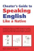 Cheater's Guide to Speaking English Like a Native