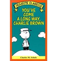 You've Come a Long Way, Charlie Brown