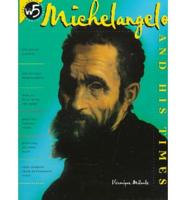 Michelangelo and His Times