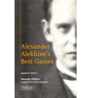 Alexander Alekhine's Best Games
