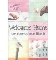 Welcome Home or Someplace Like It