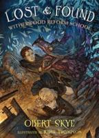 Lost and Found : Witherwood Reform School