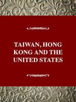 Taiwan, Hong Kong, and the United States