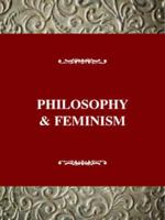 Philosophy and Feminism