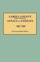 Cabell County [West Virginia] Annals and Families