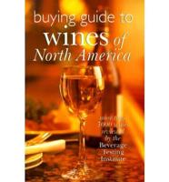 The Beverage Testing Institute's Buying Guide to Wines of North America