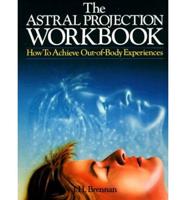 The Astral Projection Workbook