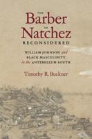 The Barber of Natchez Reconsidered